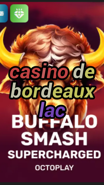 casino de bordeaux lac-w4cy2mdjlx2bf.com