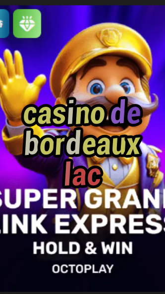 casino de bordeaux lac-w4cy2mdjlx2bf.com