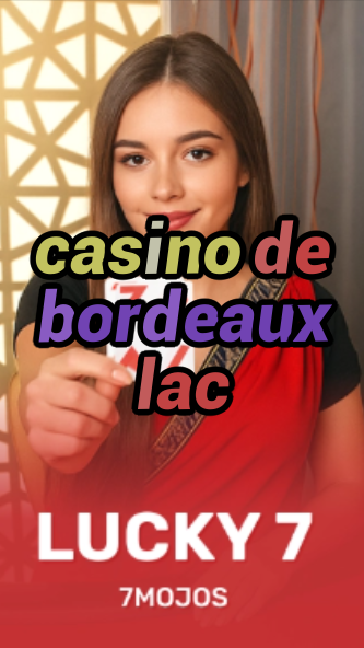 casino de bordeaux lac-w4cy2mdjlx2bf.com